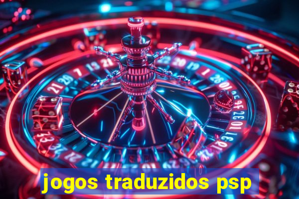 jogos traduzidos psp